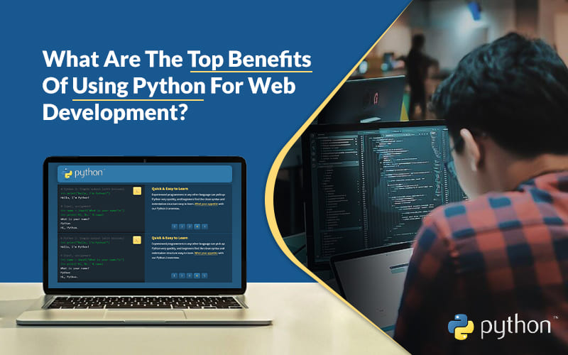 10 Advantages of Using Python for Web Development in 2021